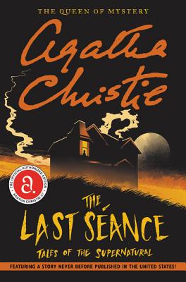 The Last Seance: Tales of the Supernatural - Agatha Christie