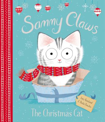 Sammy Claws: The Christmas Cat - Lucy Rowland