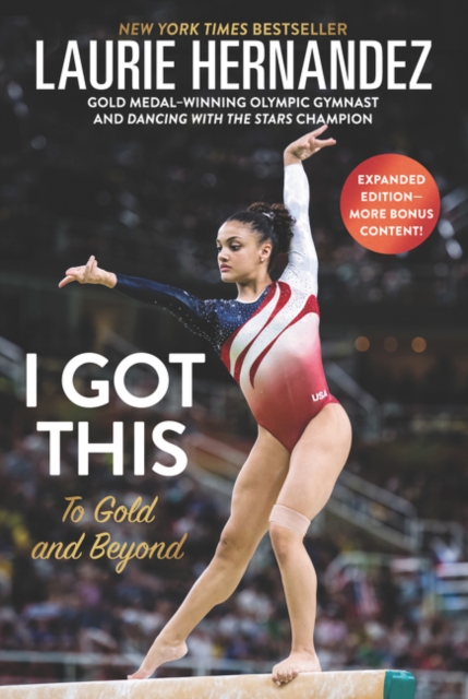 I Got This: To Gold and Beyond - Laurie Hernandez