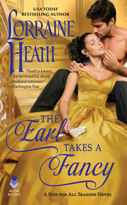 The Earl Takes a Fancy: A Sins for All Seasons Novel - Lorraine Heath