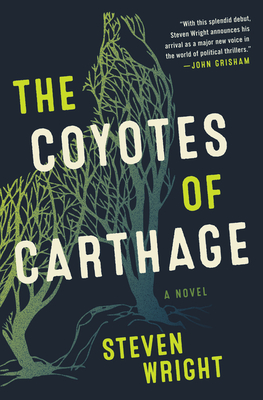 The Coyotes of Carthage - Steven Wright