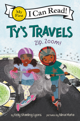 Ty's Travels: Zip, Zoom! - Kelly Starling Lyons