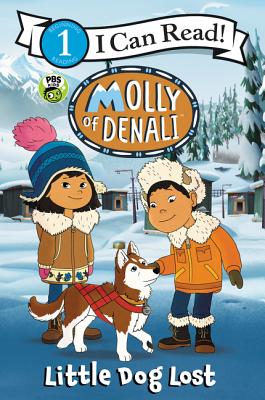 Molly of Denali: Little Dog Lost - Wgbh Kids