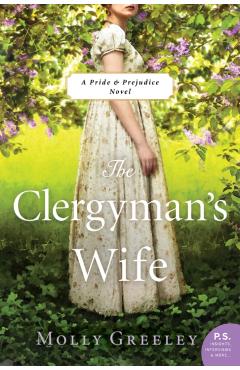The Clergyman's Wife: A Pride & Prejudice Novel - Molly Greeley
