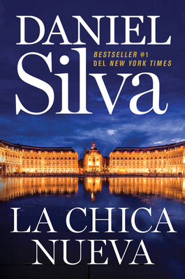 The New Girl \ La Chica Nueva (Spanish Edition) - Daniel Silva