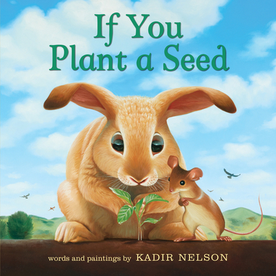 If You Plant a Seed - Kadir Nelson
