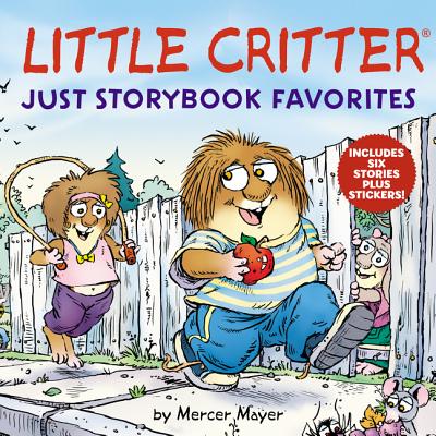 Little Critter: Just Storybook Favorites - Mercer Mayer