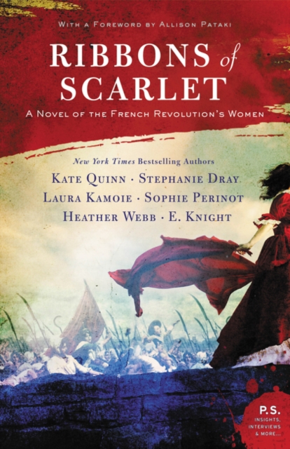 Ribbons of Scarlet: A Novel of the French Revolution's Women - Kate Quinn