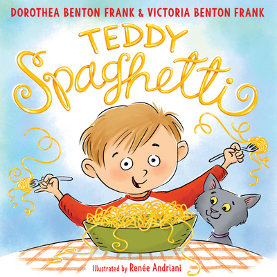Teddy Spaghetti - Dorothea Benton Frank