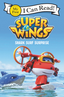 Super Wings: Shark Surf Surprise - Steve Foxe