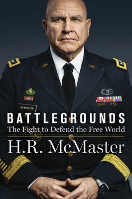 Battlegrounds: The Fight to Defend the Free World - H. R. Mcmaster