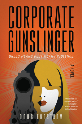 Corporate Gunslinger - Doug Engstrom