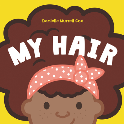 My Hair - Danielle Murrell Cox