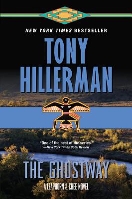 The Ghostway: A Leaphorn and Chee Novel - Tony Hillerman