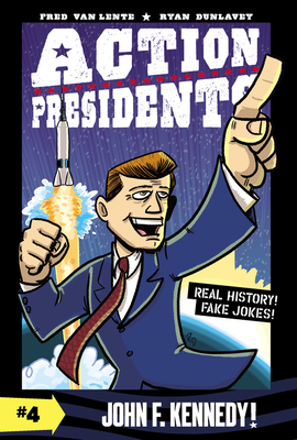 Action Presidents: John F. Kennedy! - Fred Van Lente
