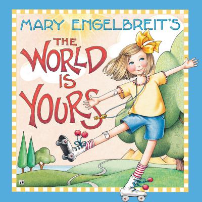 Mary Engelbreit's the World Is Yours - Mary Engelbreit