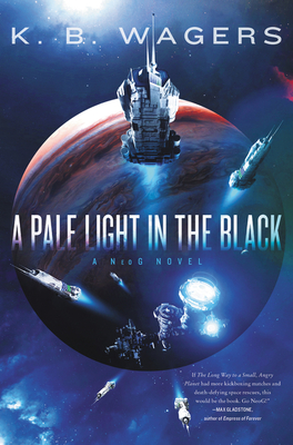 A Pale Light in the Black: A Neog Novel - K. B. Wagers