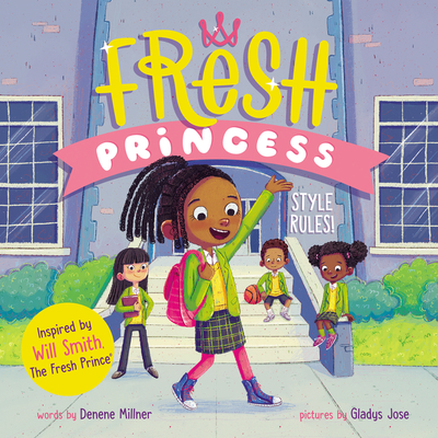 Fresh Princess: Style Rules! - Denene Millner