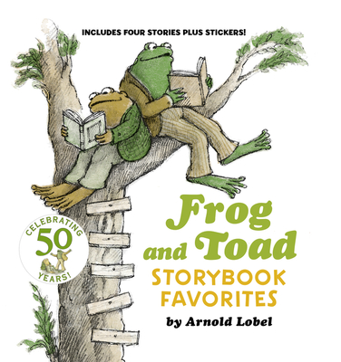 Frog and Toad Storybook Favorites: Includes 4 Stories Plus Stickers! [With Stickers] - Arnold Lobel