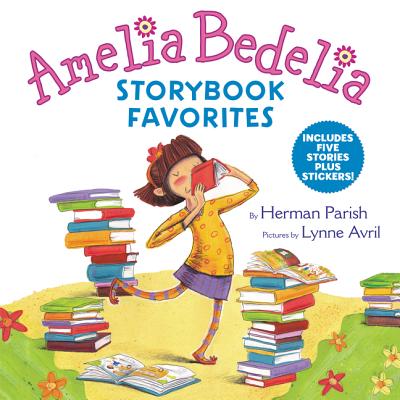 Amelia Bedelia Storybook Favorites: Includes 5 Stories Plus Stickers! - Herman Parish
