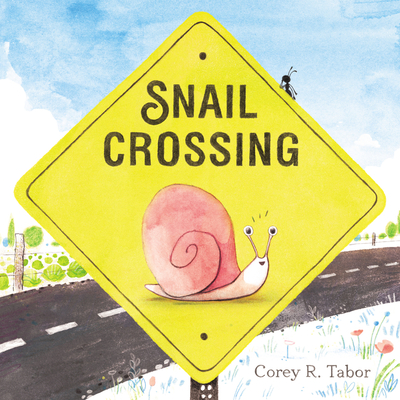 Snail Crossing - Corey R. Tabor