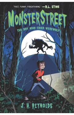 Monsterstreet: The Boy Who Cried Werewolf - J. H. Reynolds