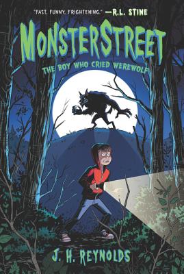 Monsterstreet: The Boy Who Cried Werewolf - J. H. Reynolds