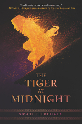 The Tiger at Midnight - Swati Teerdhala