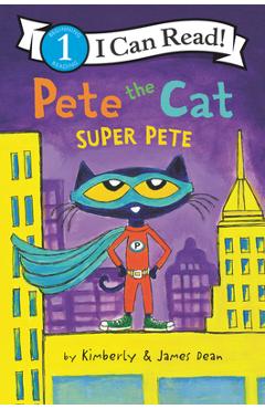 Coperta cărții Pete the Cat: Super Pete - James Dean