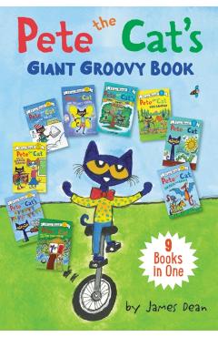 Pete the Cat's Giant Groovy Book: 9 Books in One - James Dean