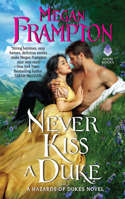 Never Kiss a Duke: A Hazards of Dukes Novel - Megan Frampton
