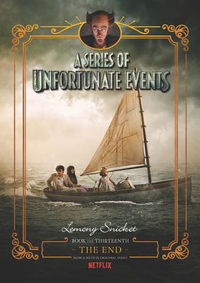 A Series of Unfortunate Events: The End - Lemony Snicket