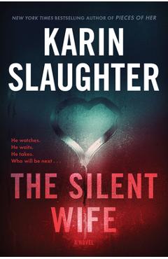 Coperta cărții 'The Silent Wife - Karin Slaughter'