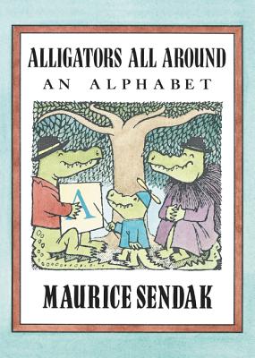 Alligators All Around: An Alphabet - Maurice Sendak