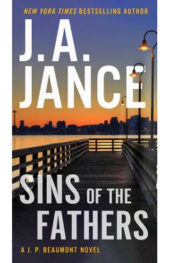 Coperta cărții 'Sins of the Fathers: A J.P. Beaumont Novel - J. A. Jance'