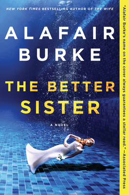 The Better Sister - Alafair Burke