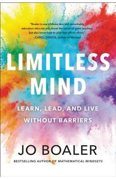 Coperta cărții 'Limitless Mind: Learn, Lead, and Live Without Barriers - Jo Boaler'