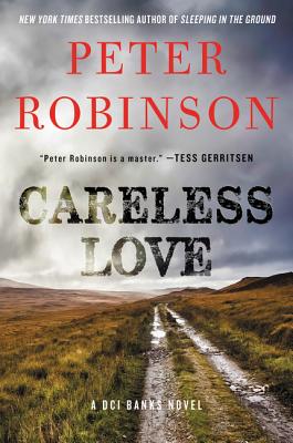 Careless Love: A DCI Banks Novel - Peter Robinson
