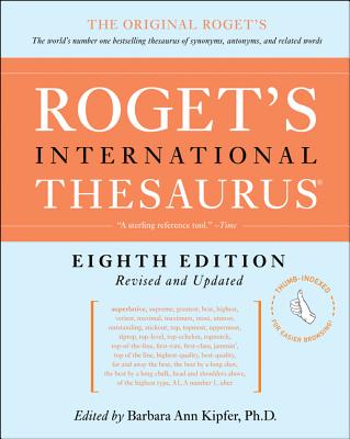 Roget's International Thesaurus, 8th Edition [thumb Indexed] - Barbara Ann Kipfer