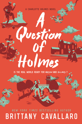 A Question of Holmes - Brittany Cavallaro