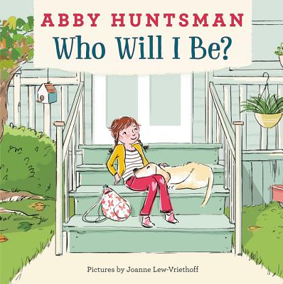 Who Will I Be? - Abby Huntsman