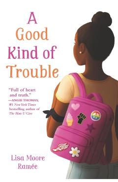 A Good Kind of Trouble - Lisa Moore Rame