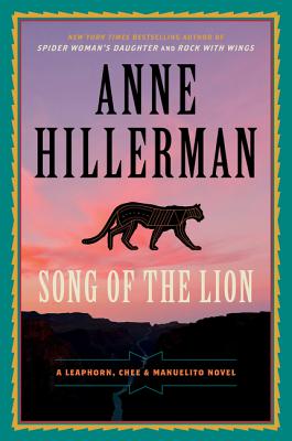 Song of the Lion: A Leaphorn, Chee & Manuelito Novel - Anne Hillerman