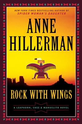 Rock with Wings: A Leaphorn, Chee & Manuelito Novel - Anne Hillerman