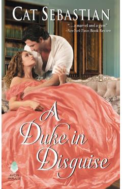 A Duke in Disguise: The Regency Impostors - Cat Sebastian