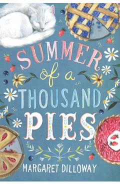 Coperta cărții 'Summer of a Thousand Pies - Margaret Dilloway'