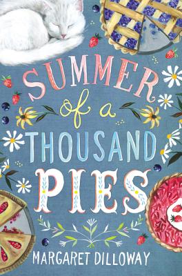 Summer of a Thousand Pies - Margaret Dilloway
