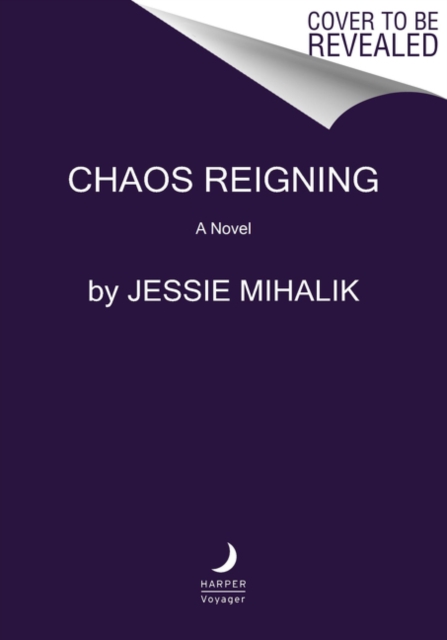 Chaos Reigning - Jessie Mihalik