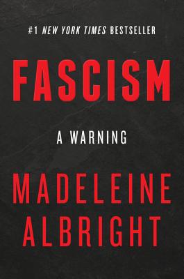 Fascism: A Warning - Madeleine Albright
