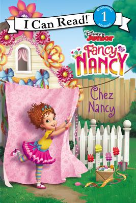 Disney Junior Fancy Nancy: Chez Nancy - Nancy Parent